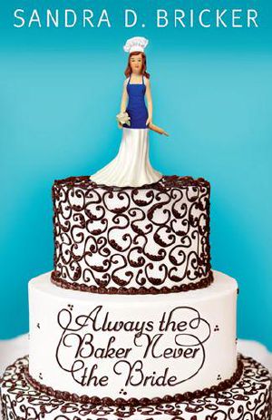 [Emma Rae Creations 01] • Always the Baker, Never the Bride